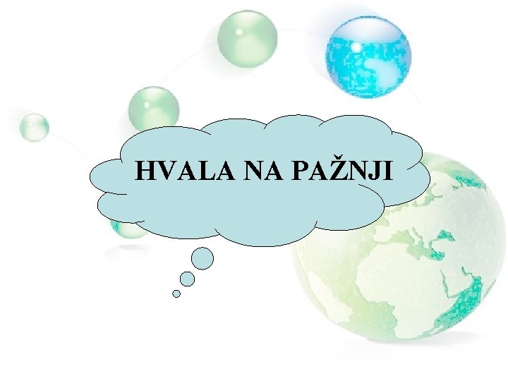 HVALA NA PAŽNJI 