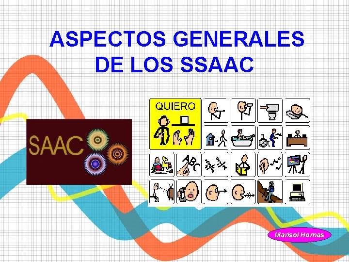  ASPECTOS GENERALES DE LOS SSAAC Marisol Hornas 