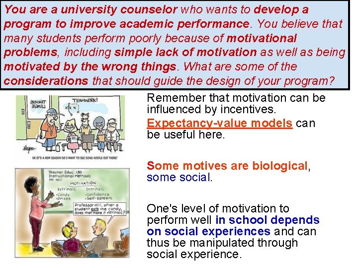 You are a university counselor who wants to develop a program to improve academic