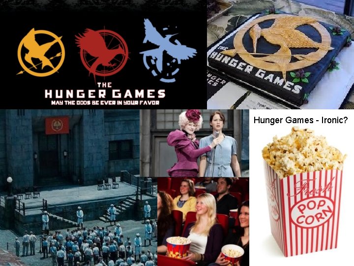 Hunger Games - Ironic? 