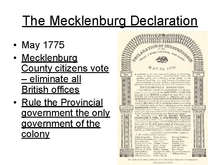 The Mecklenburg Declaration • May 1775 • Mecklenburg County citizens vote – eliminate all