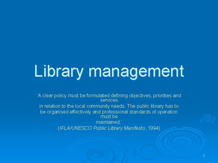 Library management ‘A clear policy must be formulated defining objectives, priorities and services in
