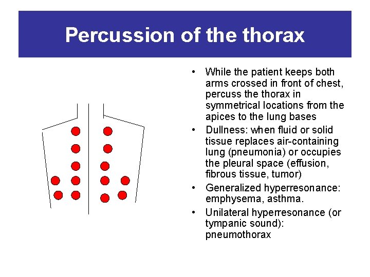Percussion of the thorax • While the patient keeps both arms crossed in front