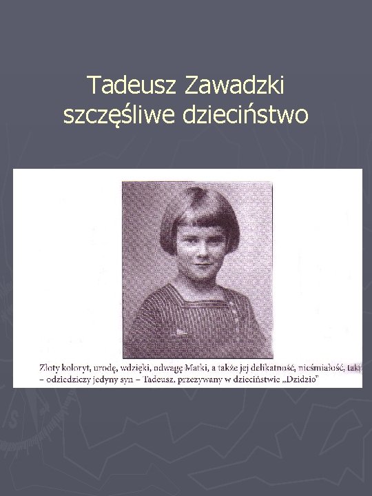 Tadeusz Zawadzki szczęśliwe dzieciństwo 