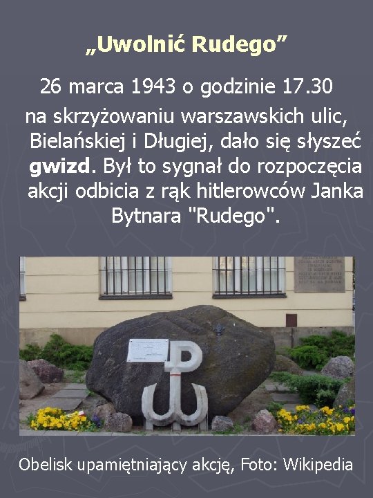 „Uwolnić Rudego” 26 marca 1943 o godzinie 17. 30 na skrzyżowaniu warszawskich ulic, Bielańskiej
