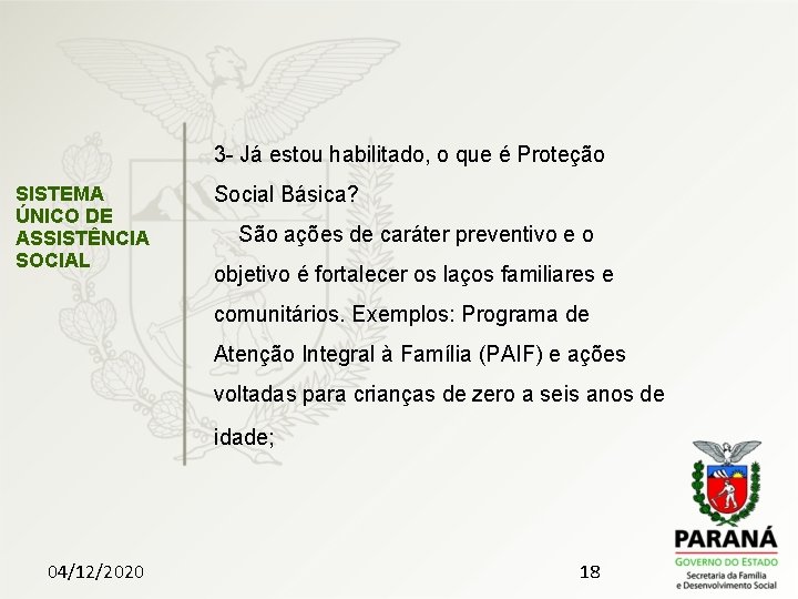 3 - Já estou habilitado, o que é Proteção SISTEMA ÚNICO DE ASSISTÊNCIA SOCIAL