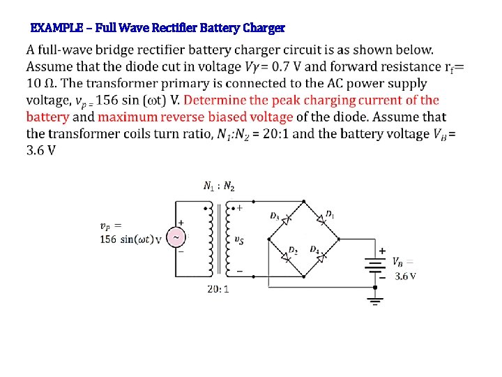 EXAMPLE – Full Wave Rectifier Battery Charger • 