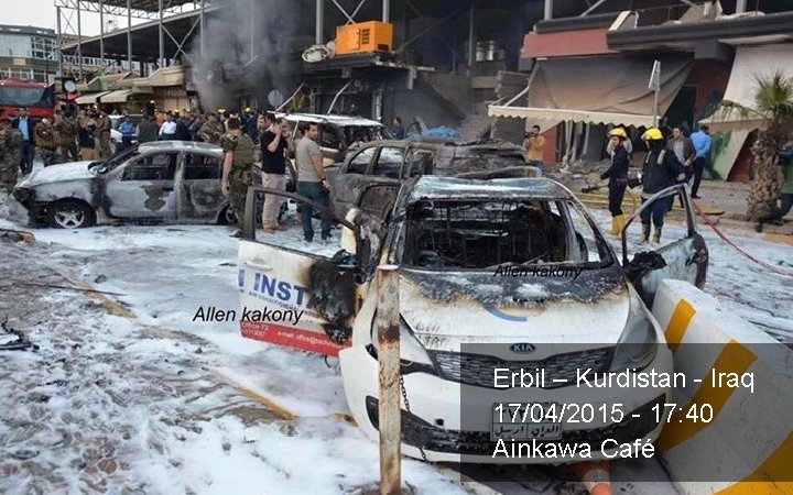 32 Erbil – Kurdistan - Iraq 17/04/2015 - 17: 40 Ainkawa Café 32 Erbil – Kurdistan - Iraq 17/04/2015 - 17: 40 Ainkawa Café