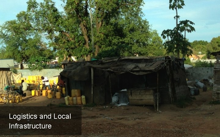 40 Logistics and Local Infrastructure 40 Logistics and Local Infrastructure