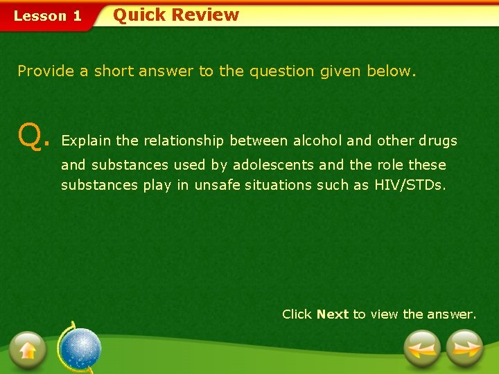 Lesson 1 Quick Review Provide a short answer to the question given below. Q.