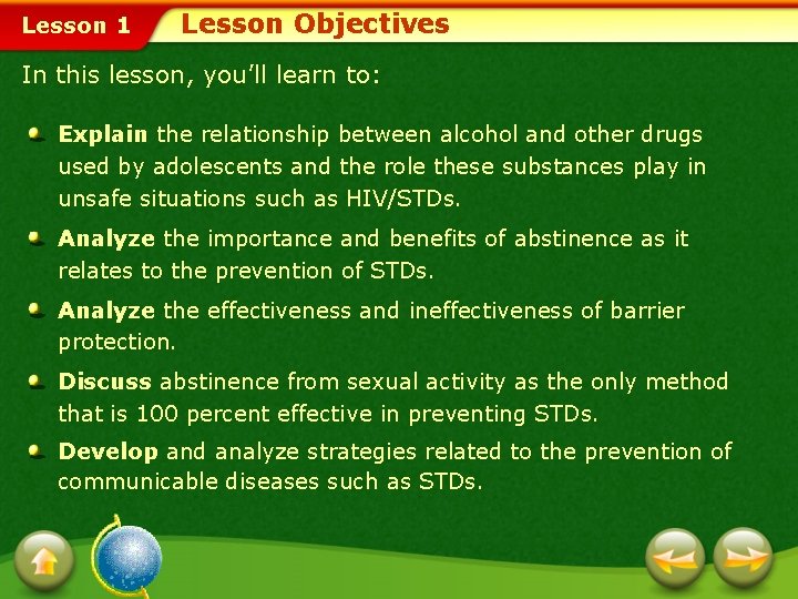 Lesson 1 Lesson Objectives In this lesson, you’ll learn to: Explain the relationship between