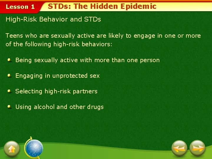 Lesson 1 STDs: The Hidden Epidemic High-Risk Behavior and STDs Teens who are sexually