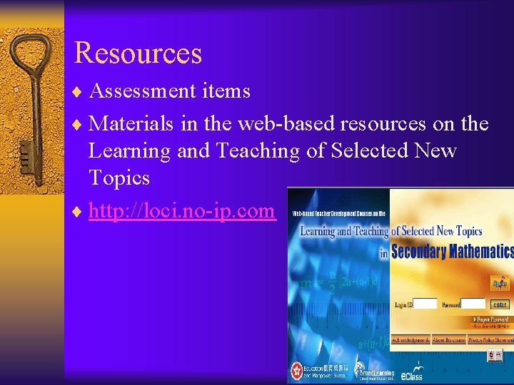 Resources ¨ Assessment items ¨ Materials in the web-based resources on the Learning and