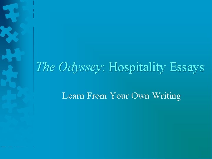 The Odyssey: Hospitality Essays Learn From Your Own Writing 