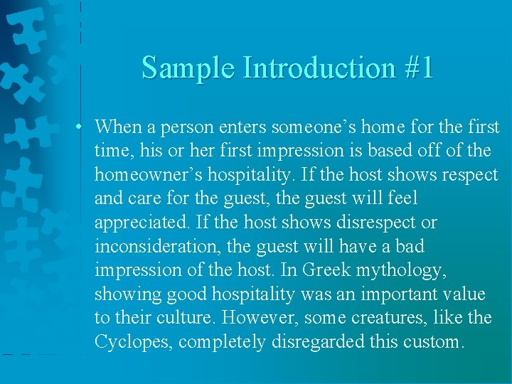 Sample Introduction #1 • When a person enters someone’s home for the first time,