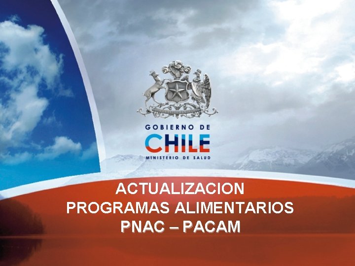 ACTUALIZACION PROGRAMAS ALIMENTARIOS PNAC – PACAM 