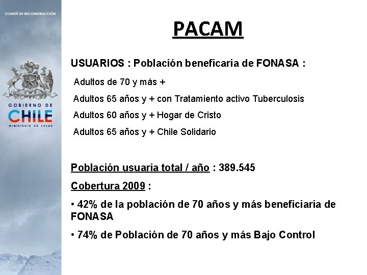 PACAM USUARIOS : Población beneficaria de FONASA : Adultos de 70 y más +