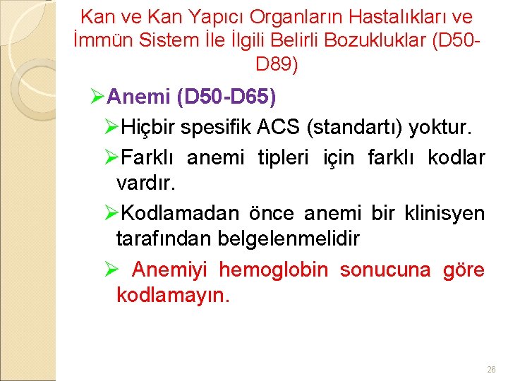 Kan ve Kan Yapıcı Organların Hastalıkları ve İmmün Sistem İle İlgili Belirli Bozukluklar (D