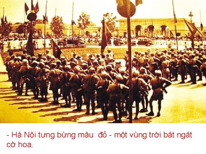 - Hà Nội tưng bừng màu đỏ - một vùng trời bát ngát cờ