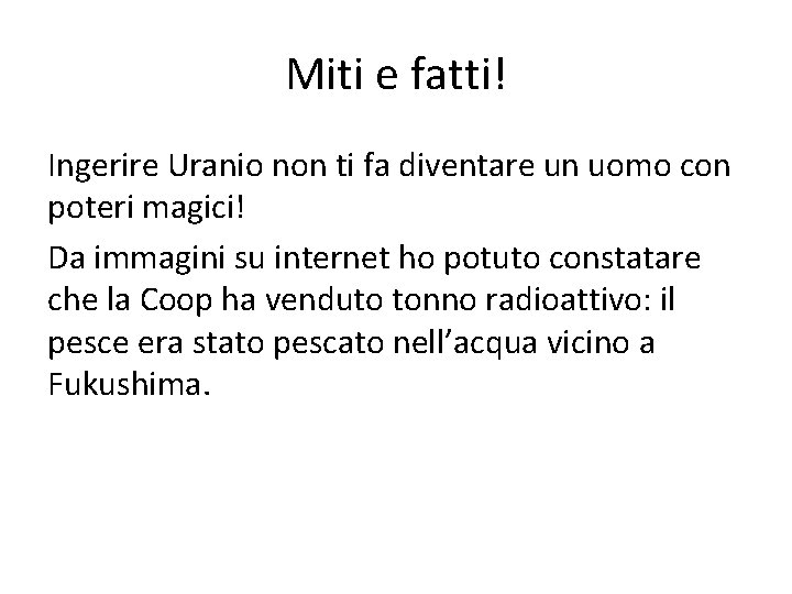 Miti e fatti! Ingerire Uranio non ti fa diventare un uomo con poteri magici! Miti e fatti! Ingerire Uranio non ti fa diventare un uomo con poteri magici!