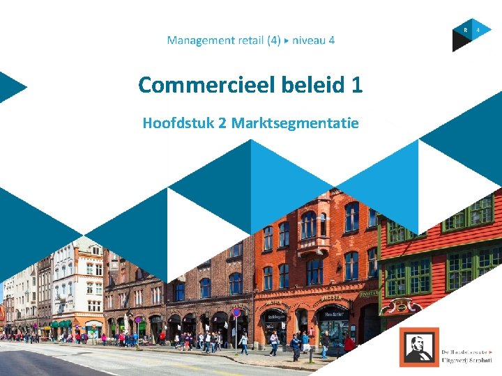 Commercieel beleid 1 Hoofdstuk 2 Marktsegmentatie 