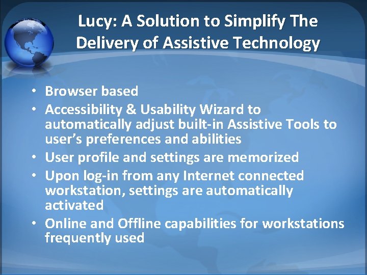 Lucy: A Solution to Simplify The Delivery of Assistive Technology • Browser based •