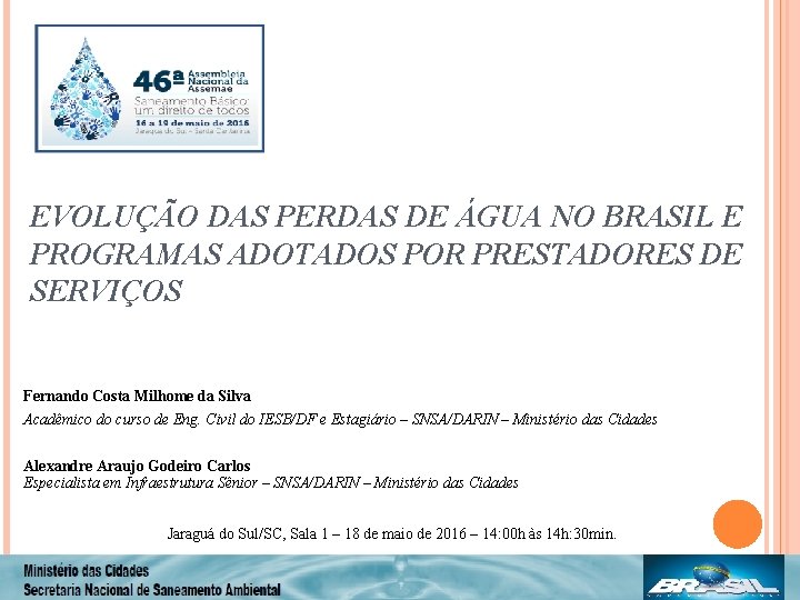 EVOLUÇÃO DAS PERDAS DE ÁGUA NO BRASIL E PROGRAMAS ADOTADOS POR PRESTADORES DE SERVIÇOS