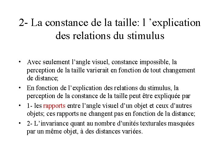 2 - La constance de la taille: l ’explication des relations du stimulus •