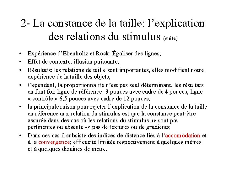 2 - La constance de la taille: l’explication des relations du stimulus (suite) •