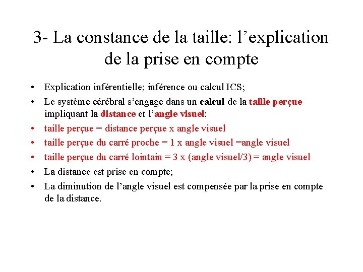 3 - La constance de la taille: l’explication de la prise en compte •