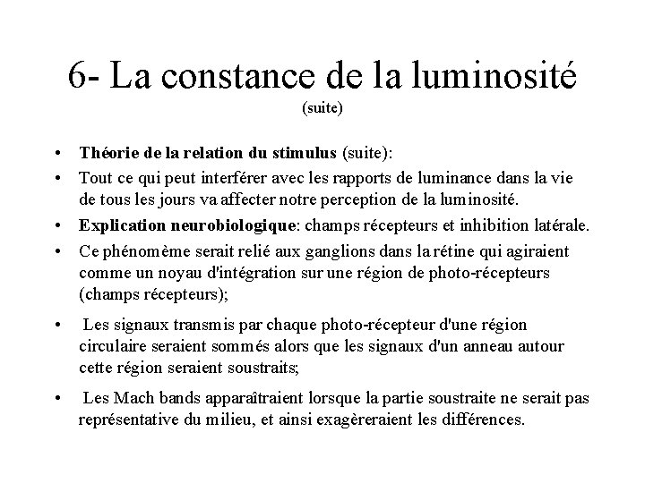 6 - La constance de la luminosité (suite) • Théorie de la relation du