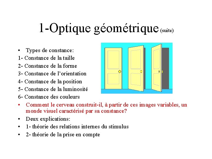 1 -Optique géométrique (suite) • Types de constance: 1 - Constance de la taille