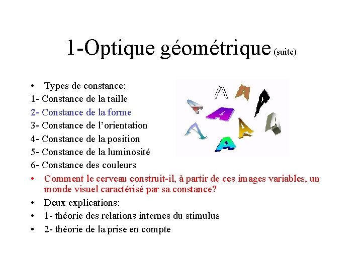 1 -Optique géométrique (suite) • Types de constance: 1 - Constance de la taille
