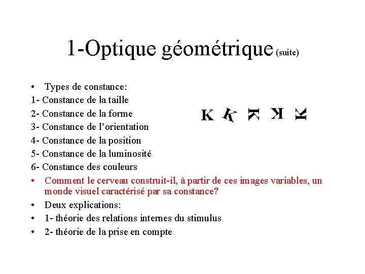 1 -Optique géométrique (suite) K K K • Types de constance: 1 - Constance
