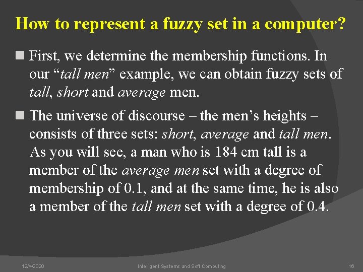 How to represent a fuzzy set in a computer? n First, we determine the
