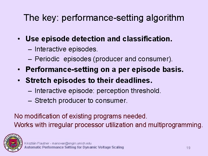 The key: performance-setting algorithm • Use episode detection and classification. – Interactive episodes. – The key: performance-setting algorithm • Use episode detection and classification. – Interactive episodes. –