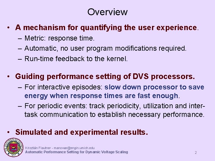 Overview • A mechanism for quantifying the user experience. – Metric: response time. – Overview • A mechanism for quantifying the user experience. – Metric: response time. –