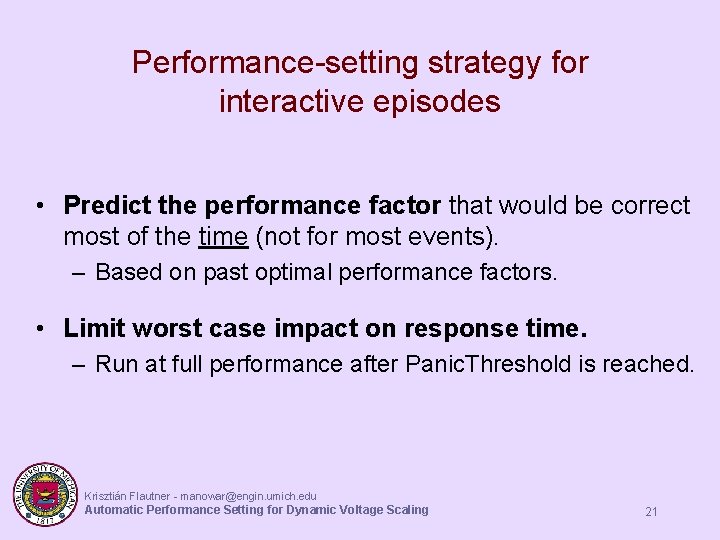 Performance-setting strategy for interactive episodes • Predict the performance factor that would be correct Performance-setting strategy for interactive episodes • Predict the performance factor that would be correct
