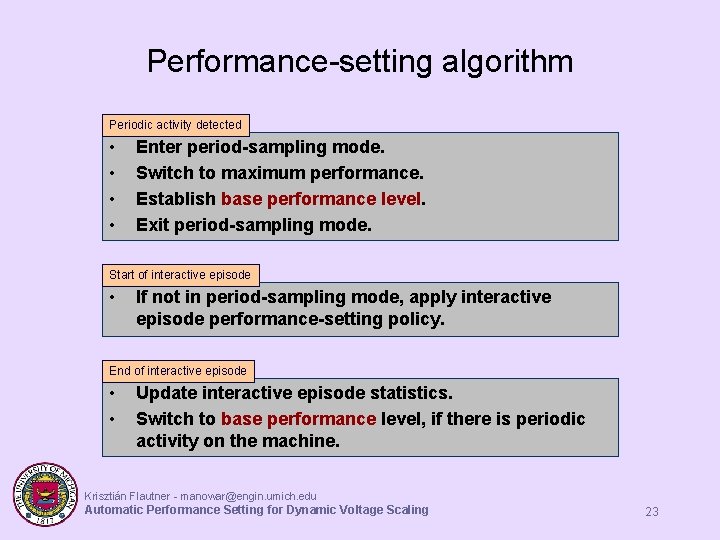 Performance-setting algorithm Periodic activity detected • • Enter period-sampling mode. Switch to maximum performance. Performance-setting algorithm Periodic activity detected • • Enter period-sampling mode. Switch to maximum performance.