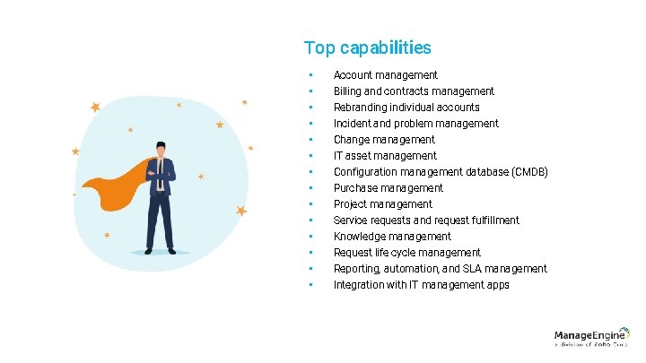 Top capabilities • • • • Account management Billing and contracts management Rebranding individual