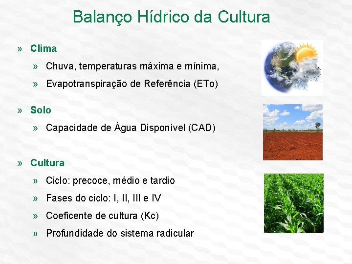 Balanço Hídrico da Cultura » Clima » Chuva, temperaturas máxima e mínima, » Evapotranspiração