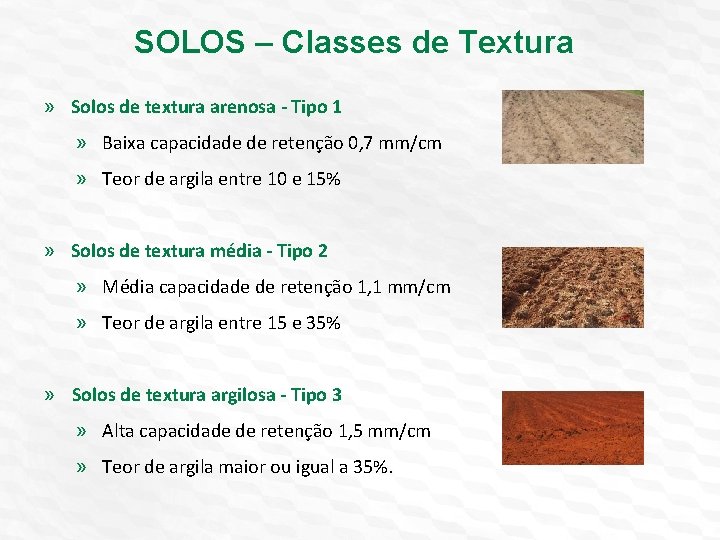 SOLOS – Classes de Textura » Solos de textura arenosa - Tipo 1 »