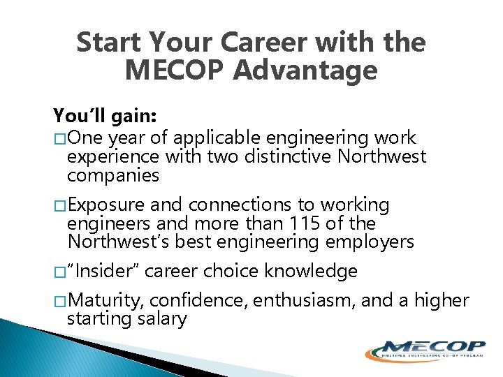 Start Your Career with the MECOP Advantage You’ll gain: � One year of applicable