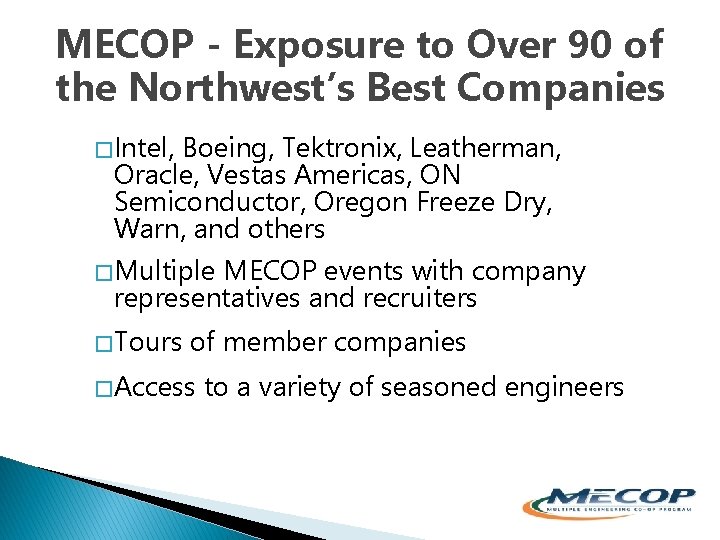 MECOP - Exposure to Over 90 of the Northwest’s Best Companies � Intel, Boeing,