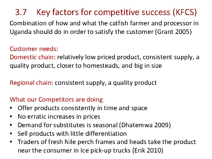 3. 7 Key factors for competitive success (KFCS) Combination of how and what the