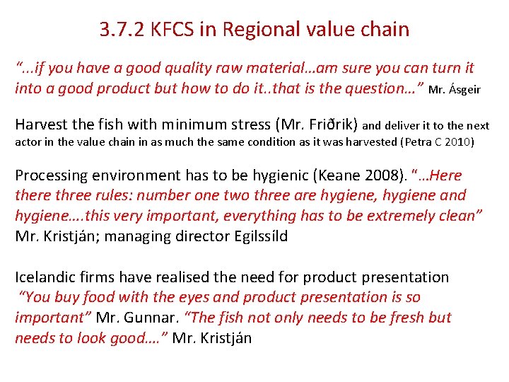 3. 7. 2 KFCS in Regional value chain “. . . if you have