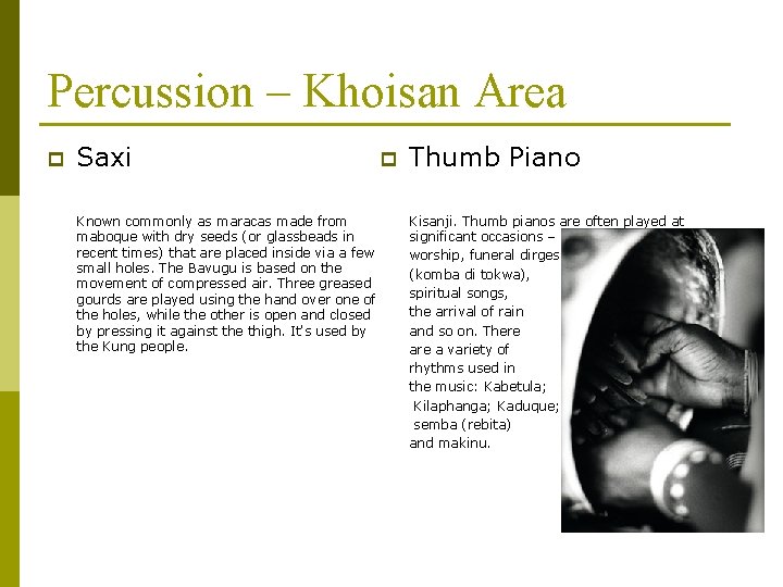 Percussion – Khoisan Area p Saxi Known commonly as maracas made from maboque with