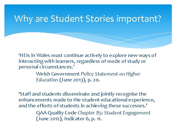 Why are Student Stories important? ‘HEIs in Wales must continue actively to explore new