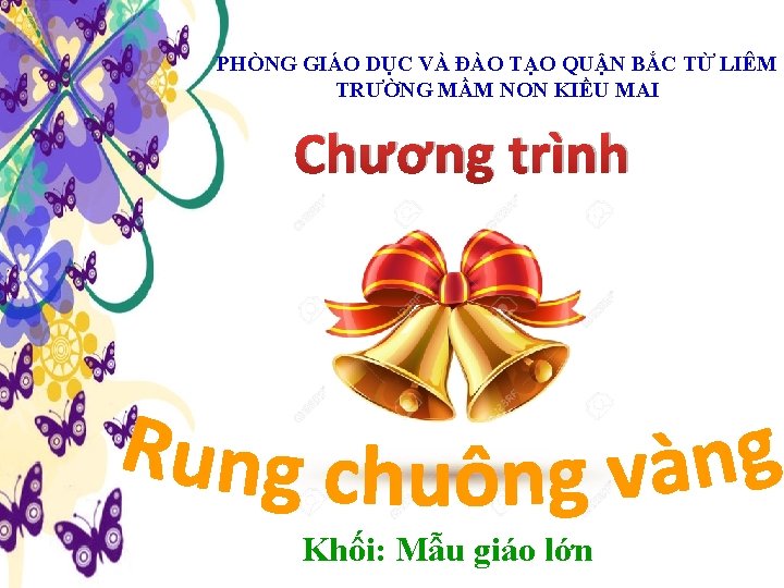 PHÒNG GIÁO DỤC VÀ ĐÀO TẠO QUẬN BẮC TỪ LIÊM TRƯỜNG MẦM NON KIỀU