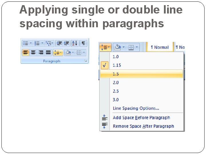 Applying single or double line spacing within paragraphs 